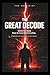 The Great Decode: 50 Mental Models to Rewire Your Mind, Master Power, and See Reality as It Is (THE GREAT DECODE SERIES)