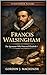 Francis Walsingham: The Spymaster Who Protected Elizabeth I (Tudor Power Players)