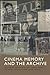 Cinema Memory and the Archive