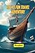 Tilly’s Fun Travel Adventure: A Magical Journey of Friendship and Discovery for Kids: Explore Bikes, Boats, and Trains in This Fun Kids Adventure Story