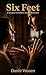 Six Feet: A Steamy Forbidden Island Romance