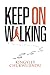 Keep On Walking
