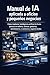 Manual de IA aplicada a oficios y pequeños negocios: Cómo implantar inteligencia artificial de forma práctica en talleres, clínicas, gestorías, entrenadores, ... y negocios locales (Spanish Edition)