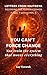 You Can’t Force Change: Letters from Maitreya: Decoding the Human Cosmos — 7 Days, 7 Letters (Vol. 5)