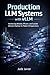 Production LLM Systems with vLLM: Architecting Reliable, Efficient, and Scalable Inference Pipelines for Modern AI Applications