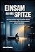 Einsam an der Spitze: Ein evidenzbasierter Weg durch Midlife-Burnout, soziale Isolation und die Wiederentdeckung echter Verbundenheit (Lebensmitte meistern) (German Edition)