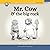 Mr. Cow and the Big Rock (What Were You Thinking, Mr. Cow?!)
