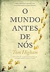 O Mundo Antes de Nós (Portuguese Edition)