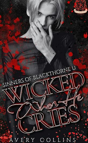 Wicked When He Cries (Sinners of Blackthorne U #4)