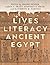 Lives and Literacy in Ancient Egypt