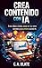 Crea contenido con IA para principiantes: Crea vídeos virales, crece en las redes sociales y gana dinero usando IA. (Guías Prácticas para Solucionarlo Todo!) (Spanish Edition)