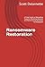 Ransomware Restoration: A Field Guide to Rebuilding Systems, Resetting Identity, and Returning the Business to Production