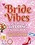 Bride Vibes: The Ultimate Wedding Activity & Puzzle Book