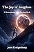 The Joy of Sisyphus: A Reimagining of an Ancient Myth