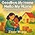 Goodbye My Home, Hello My Home: A Gentle Picture Book About Dealing With The Worry, Sadness And Anxiety Of Moving Home, Big Feelings, (Ages 3–7)