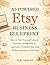 AI-Powered Etsy Business Blueprint: How to Find Winning Products, Optimize Listings with AI, and Scale a Profitable Etsy Store Without Inventory or Paid Ads (AI-POWERED E-COMMERCE)