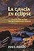 La gracia en eclipse: Un estudio sobre las recompensas eternas (Spanish Edition)