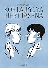 Koeta pysyä herttasena