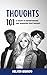 Thoughts 101: A Guide to Understanding and Managing Your Thoughts as a Teen