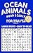 Ocean Animals Word Search: Large Print Easy Puzzles for Travel