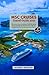 MSC CRUISES TRAVEL GUIDE 2026: Independent Shore Excursions, Yacht Club Insider Access, and What the Brochure Never Tells You, Including Port-by-Port Shore Excursion Planner