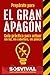 EL GRAN APAGÓN: Guía práctica para sobrevivir sin luz, sin cobertura y sin pánico (Spanish Edition)