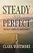 Steady Over Perfect: The Quiet Power of Consistency