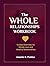 The Whole Relationships Workbook by Annette R. Purkiss