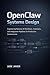 OpenClaw Systems Design: Engineering Reliable AI Workflows, Toolchains, and Integration Pipelines for Production Environments