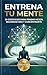 Mejora tu mente en 10 minutos al día: 30 ejercicios prácticos para mejorar concentración, memoria, enfoque y claridad mental (Spanish Edition)