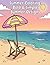 Summer Coloring Book for Kids & Adults: Bold & Simple Beach, Vacation & Sunny Designs for Relaxation and Stress Relief: Easy and Relaxing Bold Line ... Patterns, and Stress-Free Coloring Pages