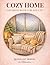 Cozy Home Coloring Book for Adults: Cottagecore Cozy Spaces, Reading Nooks & Cozy Corners – Relaxing Home Scenes for Mindfulness and Stress Relief (Elegant Relaxation Coloring Books)