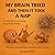 My Brain Tried to Hold and Then It Took a Nap: A Bedtime Story for the Beautifully Broken (My ADHD Sucks)