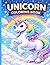 The Ultimate Unicorn Coloring Book for Kids Ages 6-10: Big and Easy-to-Color Unicorns, Rainbows, and Magical Fantasy Scenes for Creative Fun
