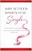 Why Settled Women Stay Sing...