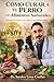 CÓMO CURAR A TU PERRO COM ALIMENTOS NATURALES: DIETAS PARA MAS DE 80 ENFERMEDADES. (Spanish Edition)