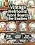 Vintage Heirloom Word Search for Seniors Large Print Nostalgic Memory Collection: 90 Puzzles with 8.5x11 Inch Easy-to-Read Format | Relaxing Retro ... Adults Activity Book with Solutions Included