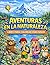 Aventuras en la Naturaleza - Libro para Colorear para Niños: Animales del Bosque, Flores, Paisajes y Actividades al Aire Libre | Para Niñas y Niños de 4 a 10 Años (Spanish Edition)