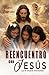 REENCUENTRO CON JESÚS: La fe mueve montañas (Spanish Edition)