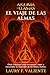 El viaje de las almas: Una guía para reconocer, sanar y trascender la conexión de las almas llamas (Alquimia de Llamas) (Spanish Edition)