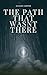 The Path That Wasnt There (The Hollow Path Book 1)