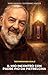 IL MIO INCONTRO CON PADRE PIO DA PIETRELCINA: TESTIMONIANZA REALE (Italian Edition)