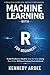 MACHINE LEARNING WITH R FOR BEGINNERS: Build Predictive Models Step-by-Step Using Real Data Without Getting Overwhelmed