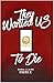 They Wanted US to Die (Fictions de Emma-Claire Fierce)