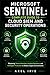 MICROSOFT SENTINEL: COMPLETE GUIDE TO CLOUD SIEM AND SECURITY OPERATIONS: MASTERING THREAT DETECTION, INCIDENT RESPONSE, AND INTELLIGENT PROTECTION IN MODERN DIGITAL ENVIRONMENTS