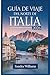 Guía de Viaje del Norte de Italia 2026: Guía para principiantes en Venecia, Milán, Cinque Terre, el lago de Como, Verona, Bolonia y los Dolomitas: ... para explorar como un local (Spanish Edition)