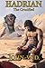 Hadrian: The Crucified (The Hadrian Saga)