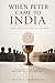 When Peter Came to India: A Story about the Table of the Lord