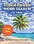 Tropical Paradise Word Search For Adults: Large Print
