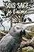 Sois sage , je t'aime ! (French Edition)